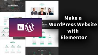 How To Create A WordPress Website Using Elementor | Modern Web Design with WordPress