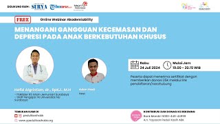 Hafid Algristian, dr., SpKJ., M.H. : Menangani Gangguan Kecemasan & Depresi pada ABK