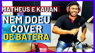 NEM DOEU - Matheus e Kauan - DRUM COVER | Lucas Eduardo