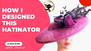 How I Designed this Sinamay Fascinator