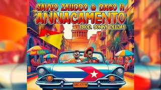 Savvo Zauddo, Dago H - Annacamento (Prod. Sonny Deejay) (Lyric Video)