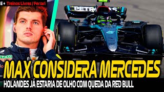 VERSTAPPEN MANTÉM MERCEDES COMO OPÇÃO / FERRARI FAZ CÁLCULO CURIOSO / MUDANÇAS NOS TREINOS LIVRES