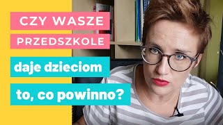 Czy wasze przedszkole ma to, co najważniejsze?