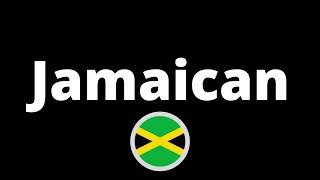 How Do You Pronounce Jamaican?