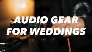 Best Audio Gear for Wedding Videography - and cables!