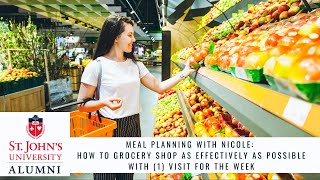 Meal Planning with Nicole: How to Grocery Shop as Effectively as Possible with 1 Visit for the Week