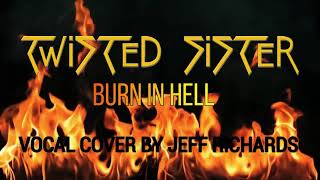 --VOCAL COVER--TWISTED SISTER--BURN IN HELL--