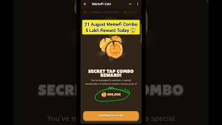 21 August  (Level 1-13) Memefi Secret Reward Combo |Memefi 5,000,00 Coins Code Memefi Code #Memefi