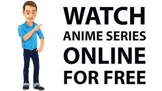 Best Websites To Watch Anime Series and Cartoon Movies Online For Free in 2016 2017