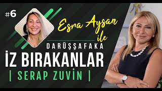 Darüşşafaka "İz Bırakanlar" | Serap Zuvin