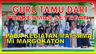 Guru Tamu Dari Puskesmas Seyegan Pada Matsama