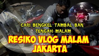 VLOG KOTA JAKARTA MALAM HARI || PECAH BAN DAN SULIT TEMUKAN BENGKEL TAMBAL BAN