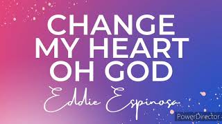 CHANGE MY HEART OH GOD | Praise & Worship Song lyric video