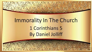 Immorality in the Church 1 Corinthians 5 - by Daniel Jolliff at the Simi Church of Christ 2022-320