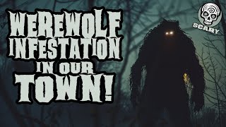 Werewolf Infestation in our Town: 2 All-New ALlegedly-True Stories