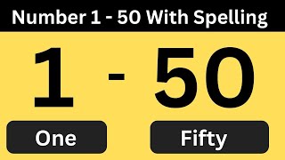 Number Names 1 to 50 in English | Numbers spelling 1-50 | Learn numbers 1 to 50 in words | Count 50