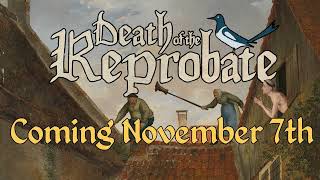 Death of the Reprobate - Release date announcement!