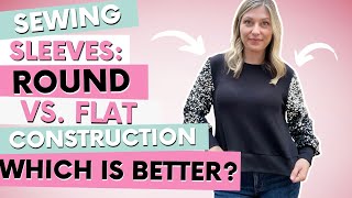 Sewing Sleeves: Round Vs. Flat Construction - Which Is Better?