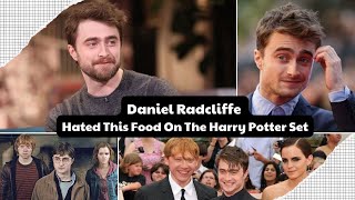 Daniel Radcliffe Hated This Food On The Harry Potter Set