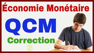 Économie monétaire Examen QCM Corrigé 3