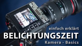 Belichtungszeit / Verschlusszeit einfach erklärt│in Foto & Video│Kamera - Basics