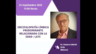 Dr. Genaro Gabriel Ortiz (México) Encefalopatía Límbica Predominante Relacionada con la Edad: Late.