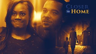 Closer To Home - Full Movie | Great! Hope