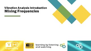 Vibration Analysis Introduction - Mixing Frequencies