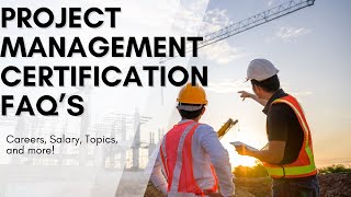 Project Management Certification FAQ's