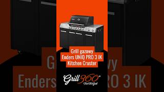 🔥 Grill gazowy Enders UNIQ PRO 3 IK Kitchen Cruster I RECENZJE GRILL360 SHORTS