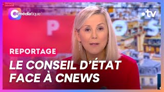 Le Conseil d’État fait vaciller CNews - CMédiatique