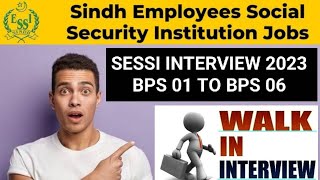 Sindh Employees Social Security Institution SESSI Interview 2023 | SESSI Interview 2023