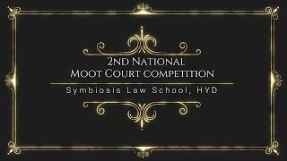 2nd National Moot Court Competition 2017 - Symbiosis Law School, Hyderabad