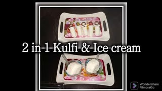 2 in 1 Kulfi & Ice cream, tasty & delicious, no condensed milk, best summer kulfi recipe, no cream