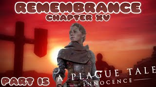 A Plague Tale: Innocence - Part 15 - Remembrance [Chapter XV]