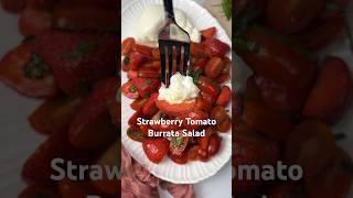 Strawberry Tomato Burrata Salad