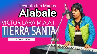 en Concierto ♦️ MINISTERIO TIERRA SANTA ♦️ LEVANTA TUS MANOS ALABALE ♦️