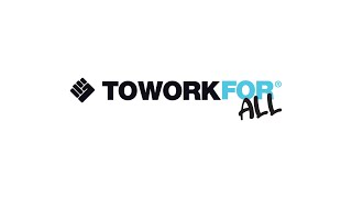 TOWORKFOR® ALL