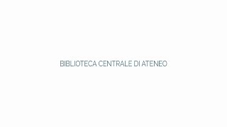 La Biblioteca Centrale di Ateneo