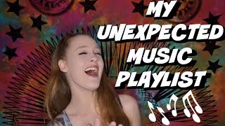 MY UNEXPECTED MUSIC PLAYLIST