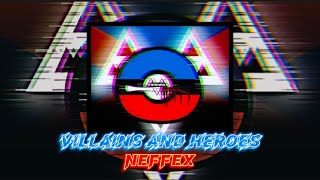 Villains and Heroes -NEFFEX (Ophirian Federation)