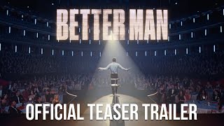 BETTER MAN Υποτιτλισμένο teaser trailer