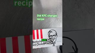 ￼Did ￼KFC change its recipe? ￼#￼￼kfc #chicken #firedchicken #fastfood