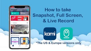 Kami App Update: How to Take Snapshot, view in Full Screen, and Record live.