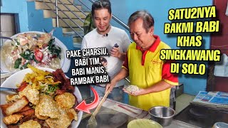 BAKMI BABI KHAS SINGKAWANG FULL TOPPING !! SALAH 1 KULINER BABI PALING ENAK DI SOLO BARU !!