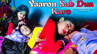 Yaaron Sab Dua Karo | Sad Love Story | Stebin Ben | True Love Never Ends | New Song 2022