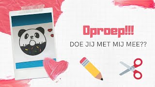 ★ OPROEP!! DOE JIJ MET MIJ MEE?? ★ DIY Knutselen & tekenen Nederlands