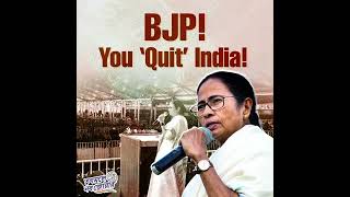 BJP! You Quit India!#TrinamooleNaboJowar #BJPHataoDeshBachao #trending #shorts