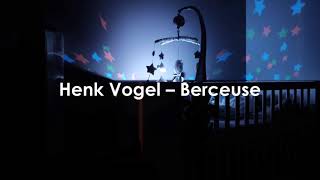 Henk Vogel - Berceuse