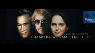 Inside MusiCast Welcomes CWF - Champlin, Williams, Friestedt (episode 162)